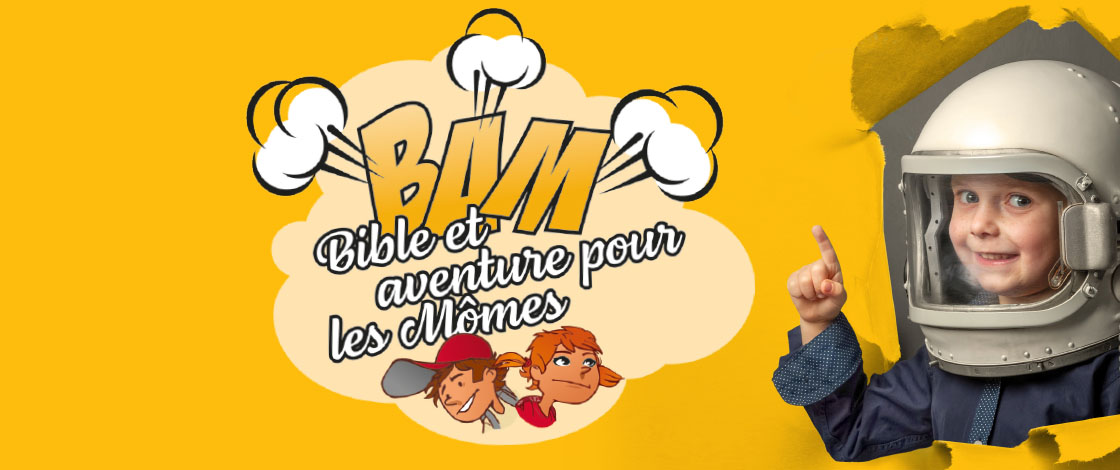 Bible et Aventure pour les Mômes